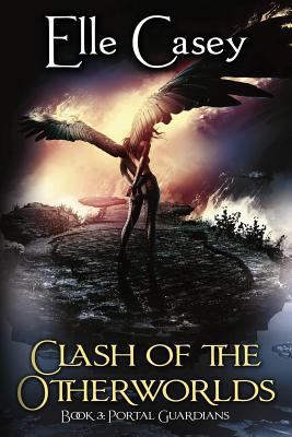 Clash of the Otherworlds: Book 3 (Portal Guardi... 1939455022 Book Cover