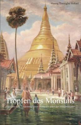 Tropfen des Monsuns: Freudens- und Leidensweg e... [German] 1499218508 Book Cover