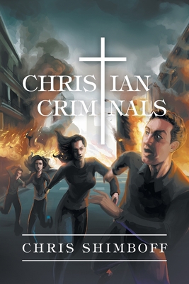 Christian Criminals 1984588494 Book Cover