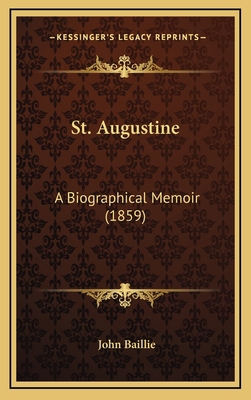 St. Augustine: A Biographical Memoir (1859) 1165023342 Book Cover