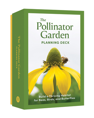 The Pollinator Garden Planning Deck: Build a Th... 1797226282 Book Cover