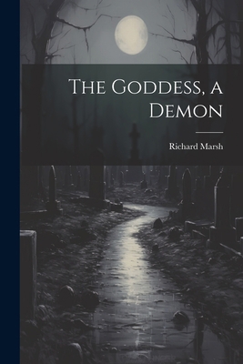 The Goddess, a Demon 102191438X Book Cover