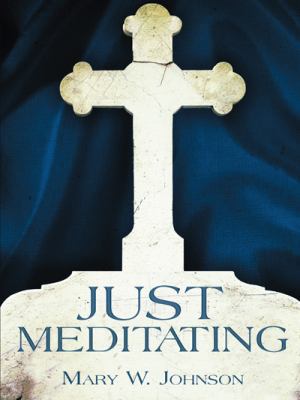 Just Meditating 1462734901 Book Cover