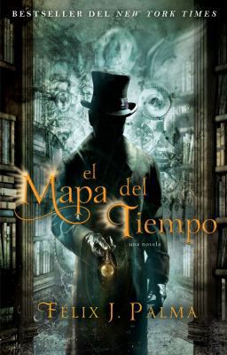 El Mapa del Tiempo: Una Novela [Spanish] 1451668309 Book Cover