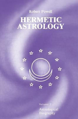 Hermetic Astrology: Vol. 2 1597311588 Book Cover