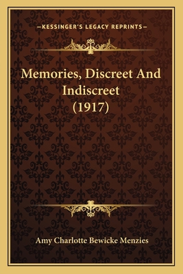 Memories, Discreet And Indiscreet (1917) 1164193384 Book Cover