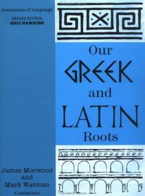 Our Greek and Latin Roots B01HF9IMHQ Book Cover