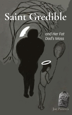 Saint Gredible and Her Fat Dad's Mass B0BCTZ2Q9L Book Cover