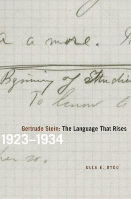 Gertrude Stein: The Language That Rises: 1923-1934 0810119196 Book Cover