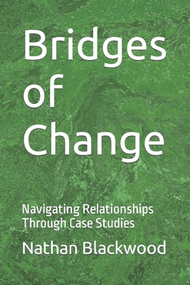 Bridges of Change: Navigating Relationships Thr... B0CWVMCTQH Book Cover