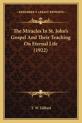 The Miracles In St. John's Gospel And Their Tea... 1163881252 Book Cover