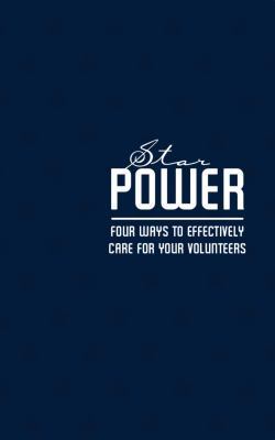 STAR Power: Four Ways to Transform Your Volunte... 1940042038 Book Cover