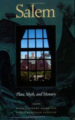 Salem: Place, Myth, and Memory 1555536506 Book Cover
