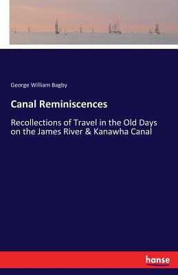 Canal Reminiscences: Recollections of Travel in... 333721066X Book Cover
