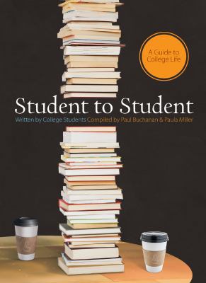 Student to Student: A Guide to College Life 0764214144 Book Cover