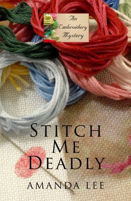 Stitch Me Deadly [Large Print] 1410437833 Book Cover