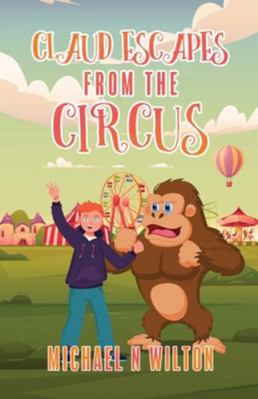 Claud Escapes from the Circus 4824144728 Book Cover