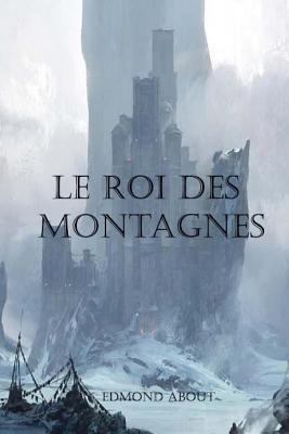 Le roi des montagnes [French] 1979440328 Book Cover