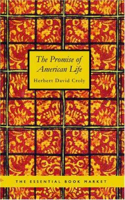 The Promise of American Life 1426479980 Book Cover