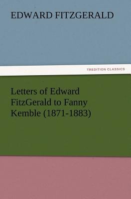 Letters of Edward FitzGerald to Fanny Kemble (1... 3847228587 Book Cover