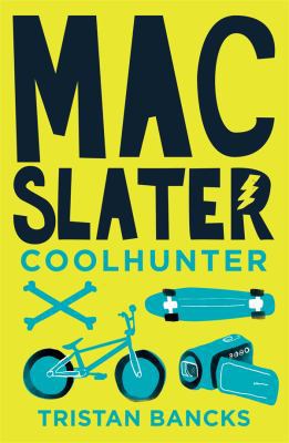 Mac Slater Coolhunter 1: The Rules Of Cool 1925324338 Book Cover