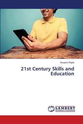 21st Century Skills and Education 6202668067 Book Cover