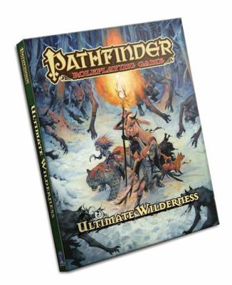 Pathfinder Roleplaying Game: Ultimate Wilderness 1601259867 Book Cover