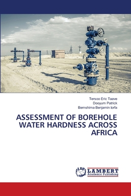 Assessment of Borehole Water Hardness Across Af... 6208417910 Book Cover