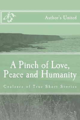 A Pinch of Love, Peace and Humanity: Coalesce o... 149736258X Book Cover