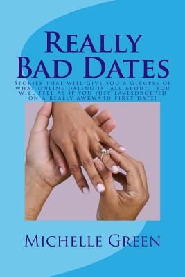 Really Bad Dates: Stories that will make you ap... 198380603X Book Cover