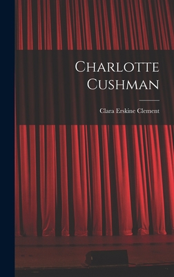 Charlotte Cushman 1016785054 Book Cover