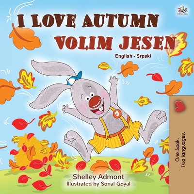 I Love Autumn (English Serbian Bilingual Book f... [Serbian] 1525929860 Book Cover