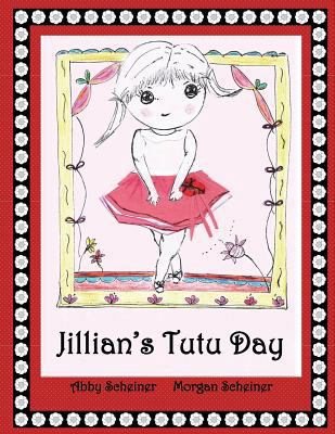 Jillian's Tutu Day 172356284X Book Cover
