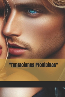 "Tentaciones Prohibidas" [Spanish] B0D2R5P4H9 Book Cover