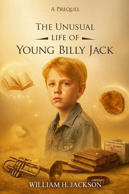The Unusual Life of Young Billy Jack B0GGY7V5F3 Book Cover