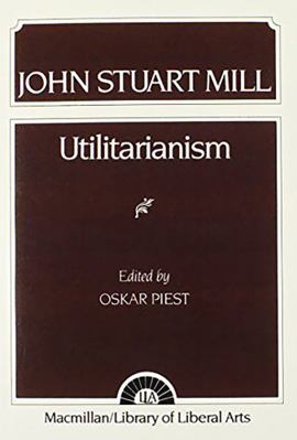 Mill: Utilitarianism 0023956704 Book Cover