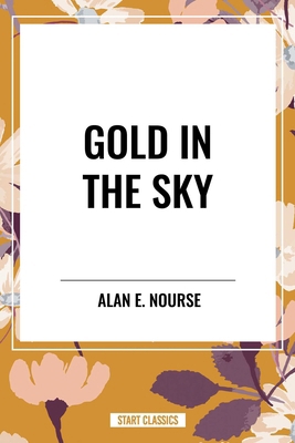 Gold in the Sky B0D2JFRZV1 Book Cover