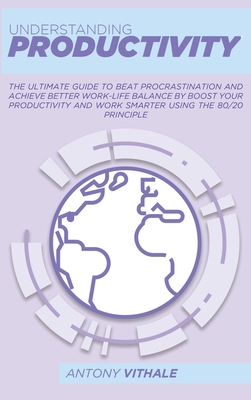 Understanding Productivity: The Ultimate Guide ... 1802214860 Book Cover