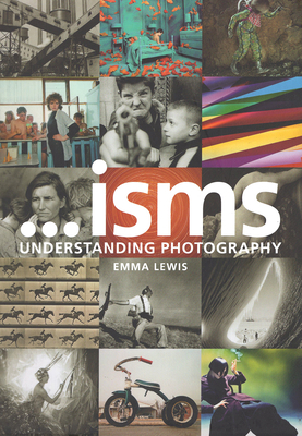 Isms: Understanding Photography 0367718545 Book Cover