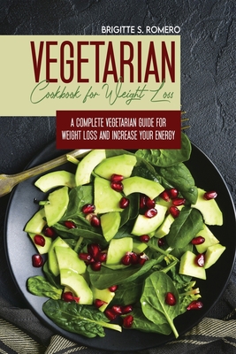 Vegetarian Cookbook for Weight loss: A complete... 1801821658 Book Cover
