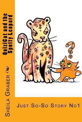 QuiziCat and the Spotty Leopard: Just So-So Sto... 1492201111 Book Cover