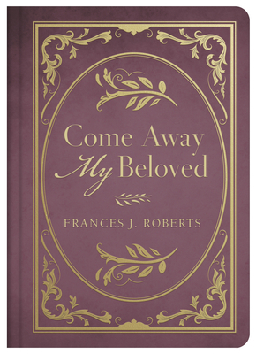 Come Away My Beloved 1643523414 Book Cover