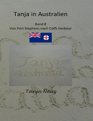 Tanja in Australien: von Port Stephens nach Cof... [German] 1976288738 Book Cover