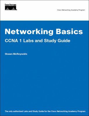 Networking Basics: CCNA 1 Labs And Study Guide 158713165X Book Cover
