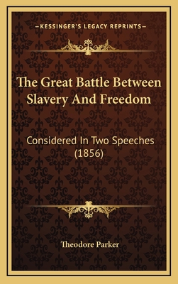 The Great Battle Between Slavery and Freedom: C... 1165173425 Book Cover