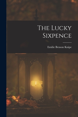 The Lucky Sixpence 1018569758 Book Cover