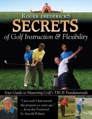 secrets-of-golf-instruction-and-flexibility--yo... B00A2RO0HK Book Cover
