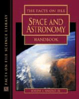 The Facts on File Space and Astronomy Handbook ... 0816049602 Book Cover