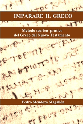 Imparare Il Greco: Metodo teorico-pratico del G... [Italian] B08WJZD614 Book Cover