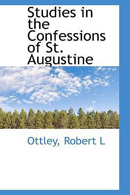 Studies in the Confessions of St. Augustine 1110374925 Book Cover